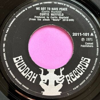 Curtis Mayfield-We got to have peace-UK Buddah E+