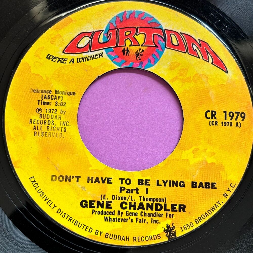 Gene Chandler-Don't have to be lying babe-Curtom E+