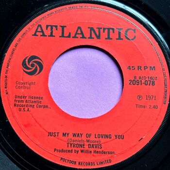 Tyrone Davis-Just my way of loving you-UK Atlantic E+