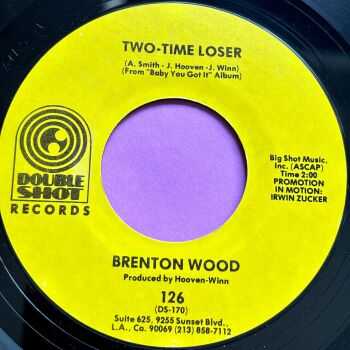 Brenton Wood-Two-Time loser-Double Shot E+