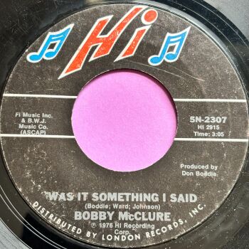 Bobby McClure-Was it something I said-Hi E