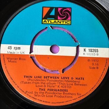 Persuaders-Thin line between love and hate-UK Atlantic E+