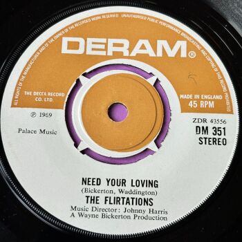 Flirtations-Need your loving-UK Deram E+