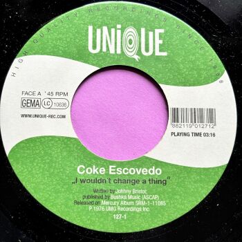 Coke Escovedo-I wouldn't change a thing-Unique E+