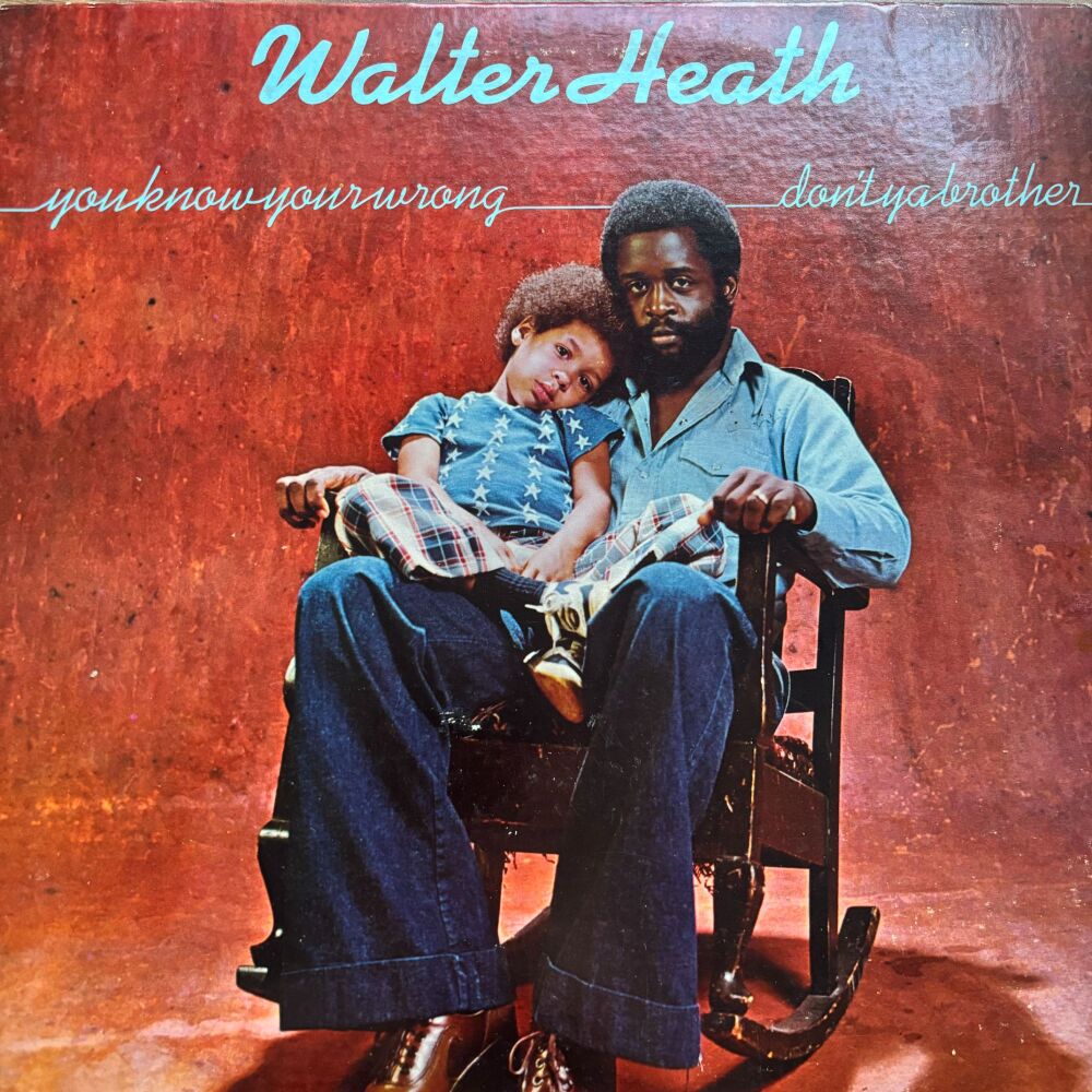 Walter Heath-You know you're wrong-Buddah LP E+