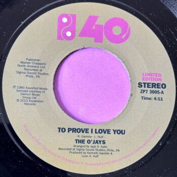 O'Jays-To prove I love you/ My favorite person-PIR 40 E+
