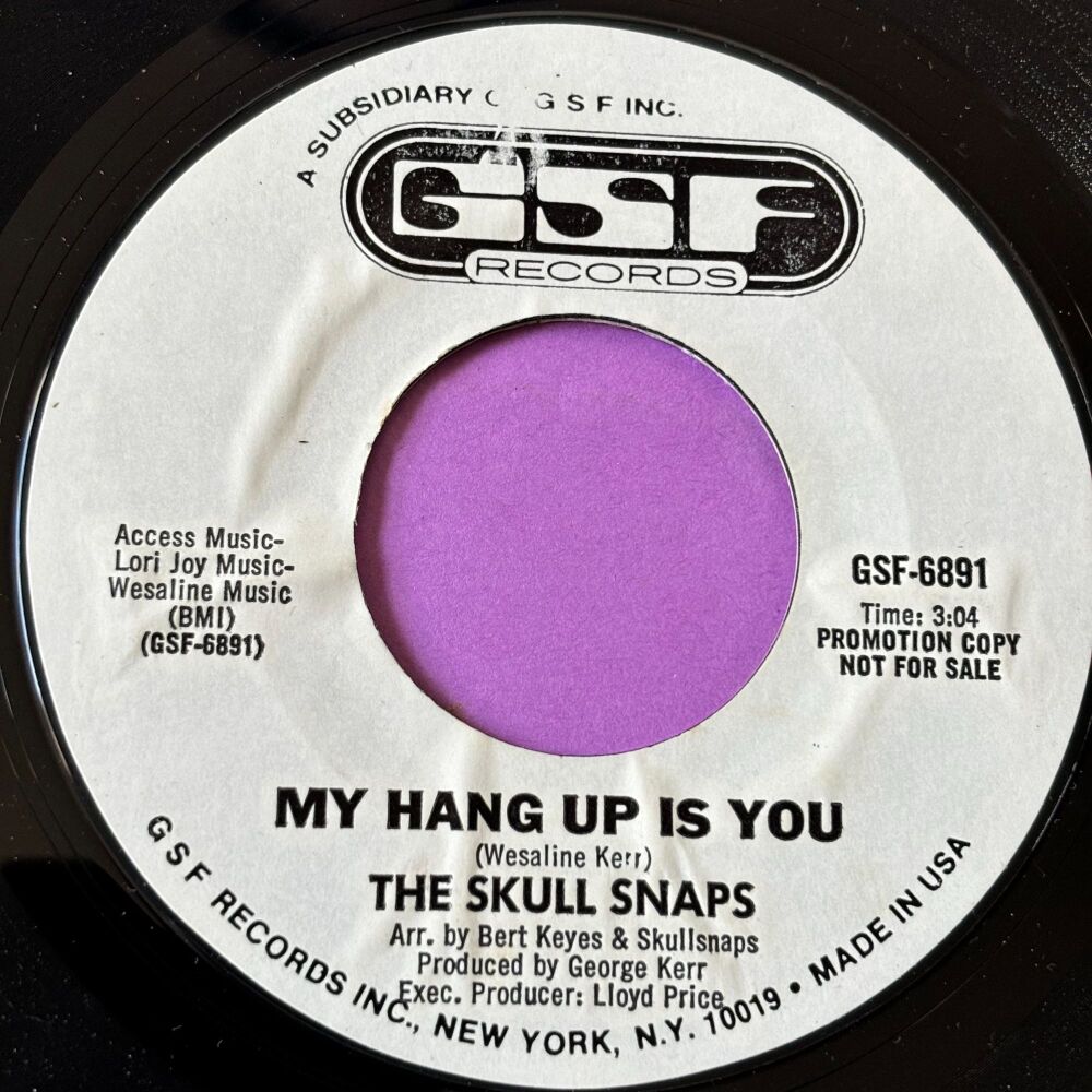 Skull Snaps-My hang up is you/ I'm your pimp-GSF R  E+