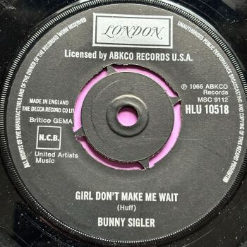 Bunny Sigler-Girl don't make me wait-UK London E+