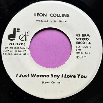 Leon Collins-I just wanna say I love you-Elf WD E+
