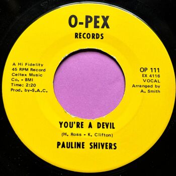Pauline Shivers-You're a devil-O-Pex E+