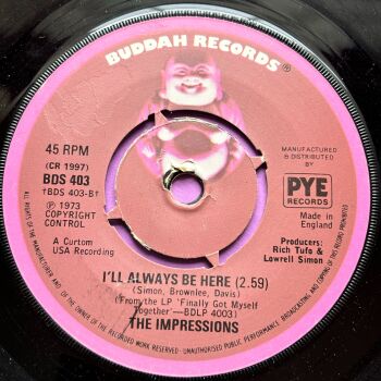 Impressions-I'll always be here-UK Buddah E+