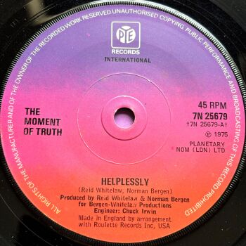 Moment of Truth-Helplessly-UK Pye E+