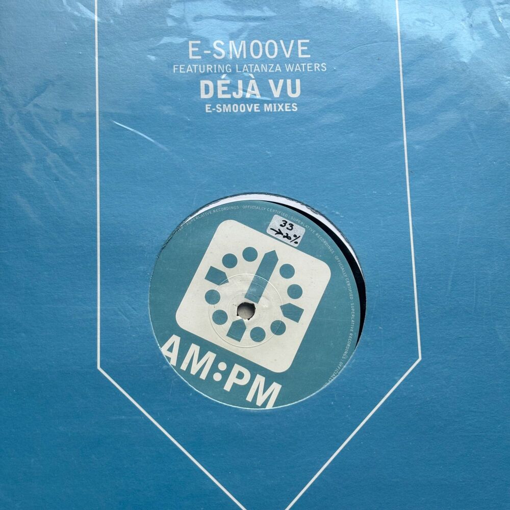 E-Smoove-Deja Vu-AM:PM 12