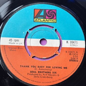 Soul Brothers Six-Thank you baby for loving me-UK Atlantic E