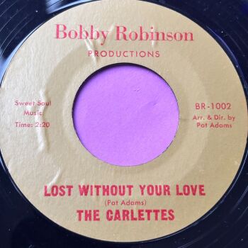 Carlettes-Lost without your love-Bobby Robinson R E+