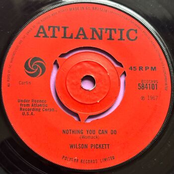 Wilson Pickett-Nothing you can do-UK Atlantic E+