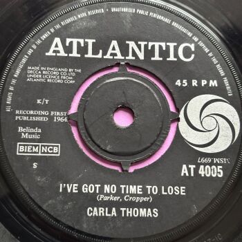 Carla Thomas-I've got no time to lose-UK Atlantic E