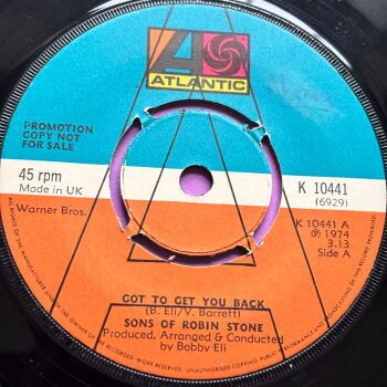 Sons of Robin Stone-Got to get you back-UK Atlantic Demo wol E+