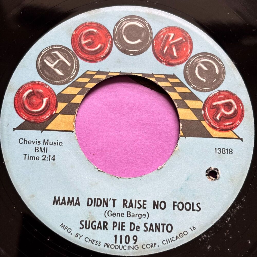 Sugar Pie DeSanto-Mama din't raise no fools-Checker E+