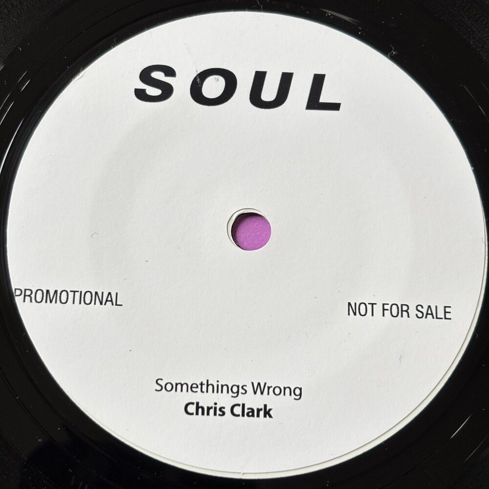 Chris Clark-Something's wrong-Soul R E+