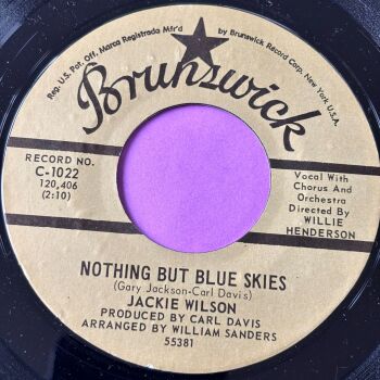 Jackie Wilson-Nothing but blue skies-Brunswick 2nd E+