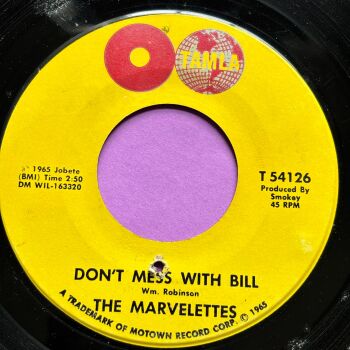 Marvelettes-Don't mess with Bill-Tamla E+