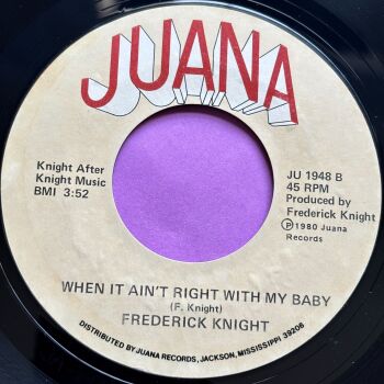 Frederick Knight-When it ain't right with my baby-Juana E+