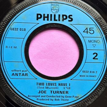 Joe Turner-Two loves have I-French Philips E