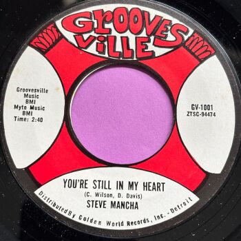 Steve Mancha-You're still in my heart-Groovesville M-