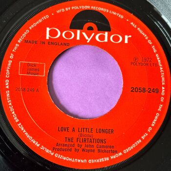 Flirtations-Love a little longer-UK Polydor E+