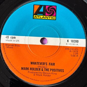 Mark Holder & The Positives-Whatever's fair-UK Atlantic E+