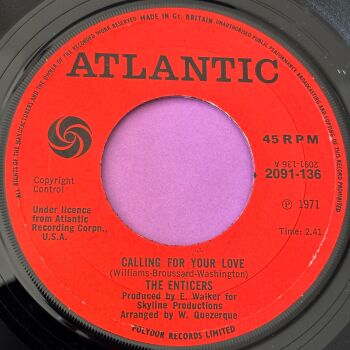 Enticers-Calling for your love-UK Atlantic E+