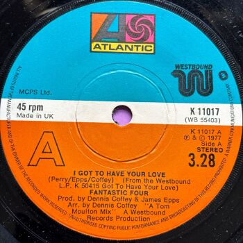 Fantastic Four-I got to have your love-UK Atlantic M-