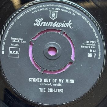 Chi-Lites-Stoned out of my mind-UK Brunswick E+