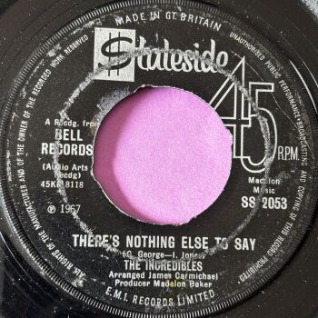Incredibles-There's nothing else to say-UK Stateside vg