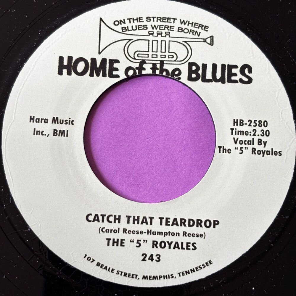 5 Royales-Catch that teardrop-Home of the blues R E+