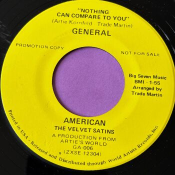 Velvet Satins-Nothing can compare to you-General American R E+