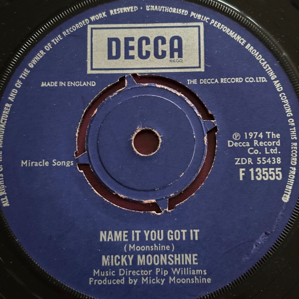 Micky Moonshine-Name it you got it-UK Decca E+