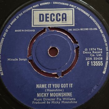 Micky Moonshine-Name it you got it-UK Decca E+