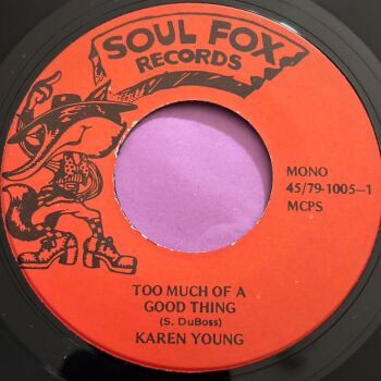 Karen Young-Too much of a good thing-Soul Fox E+