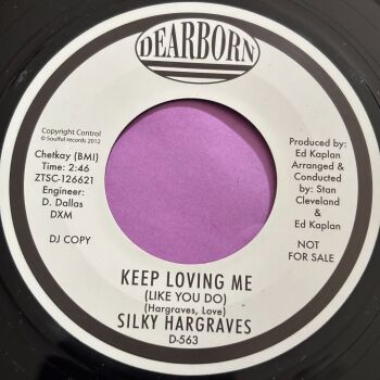 Silky Hargraves-Keep loving me-Dearborn R E+