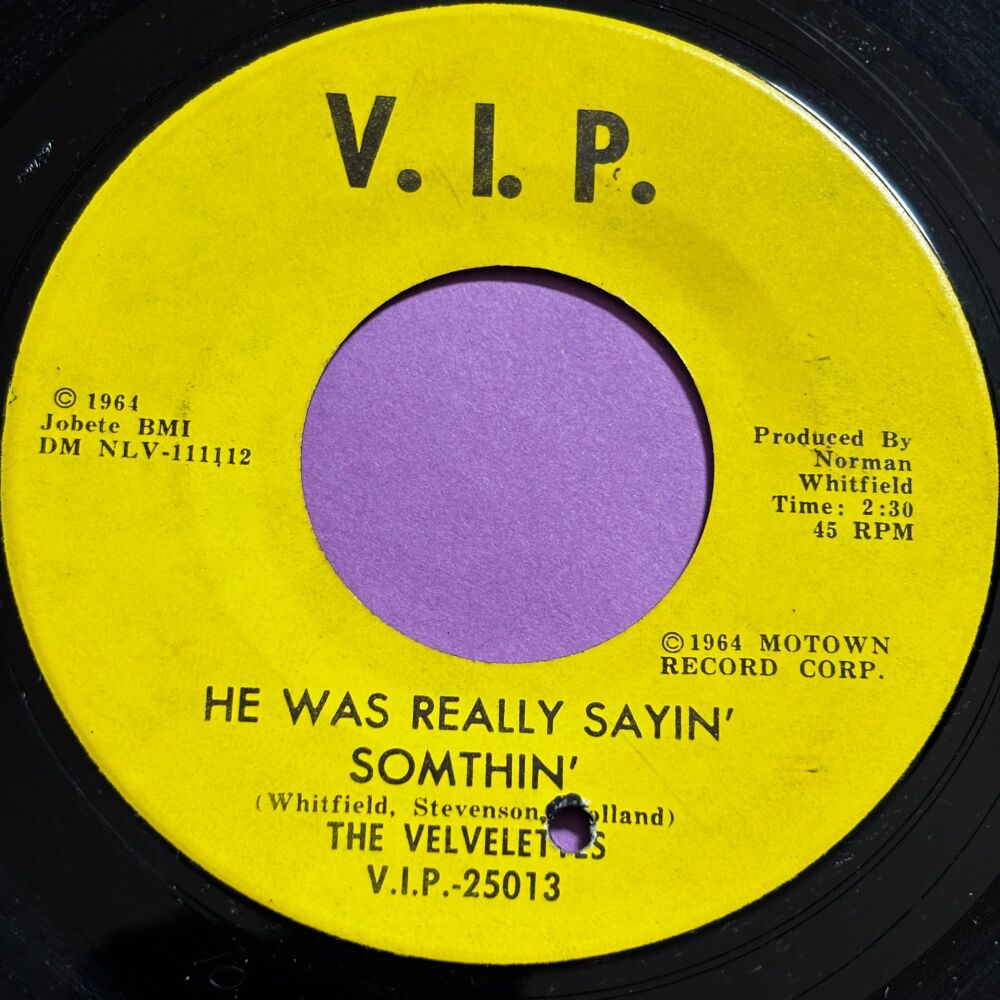 Velvelettes-He was really sayin' something-VIP E+