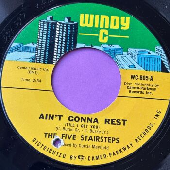 Five Stairsteps-Ain't gonna rest-Windy C E+