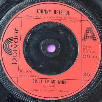 Johnny Bristol-Do it to my mind-Polydor E+