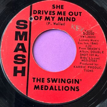 Swingin' Medallions-She drives me out of my mind-Smash E