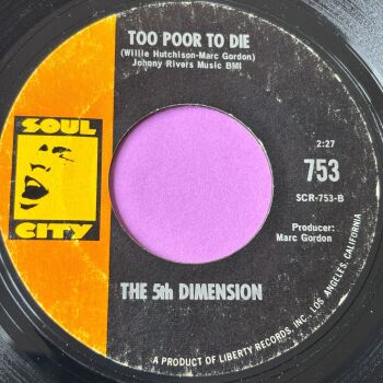 5th Dimension-Too poor to die-Soul City E+