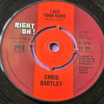 Chris Bartley-I see your name-UK Right on M-