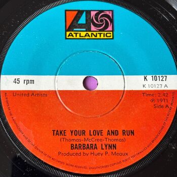 Barbara Lynn-Take your love and run-UK Atlantic 2nd E+