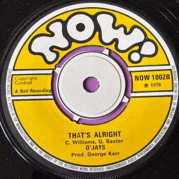 O'Jays-That's alright/ Don't you know a true love-UK Now E+