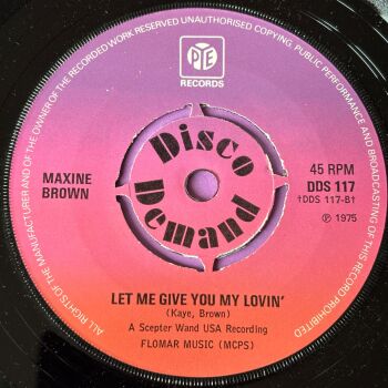 Maxine Brown-One in a million/ Let me give you my lovin'-UK Pye M-